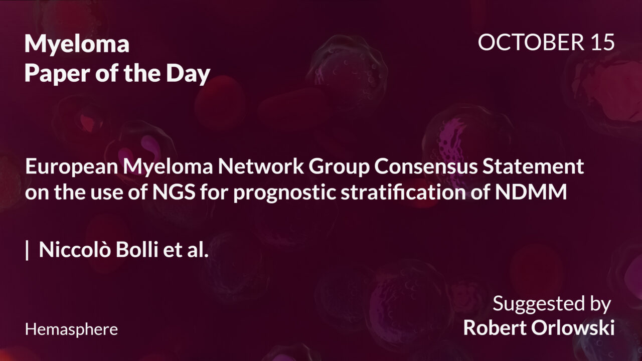 Myeloma Paper of the Day, October 15th, Suggested by Robert Orlowski