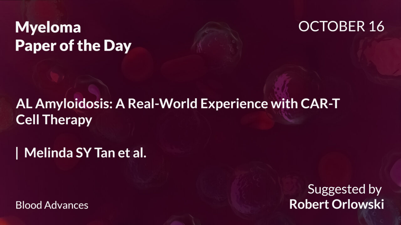 Myeloma Paper of the Day, October 16th, Suggested by Robert Orlowski