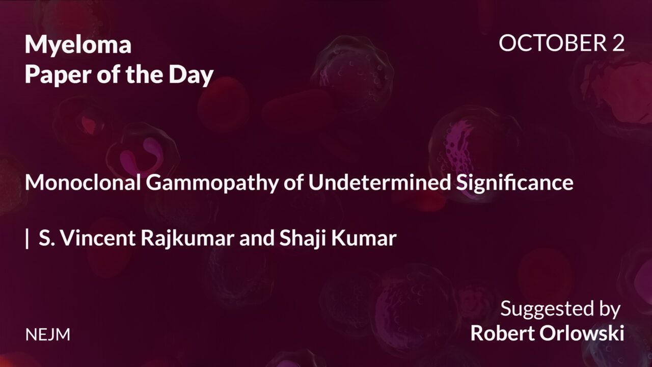 Myeloma Paper of the Day, October 2nd, Suggested by Robert Orlowski