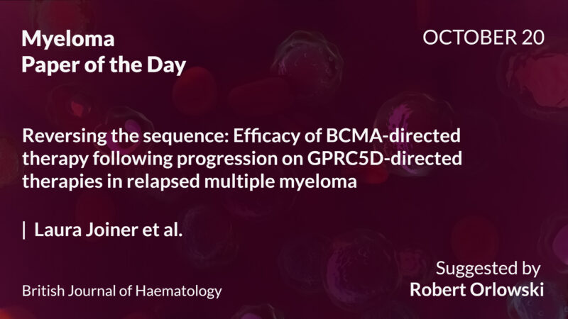 Myeloma Paper of the Day, October 20th, Suggested by Robert Orlowski