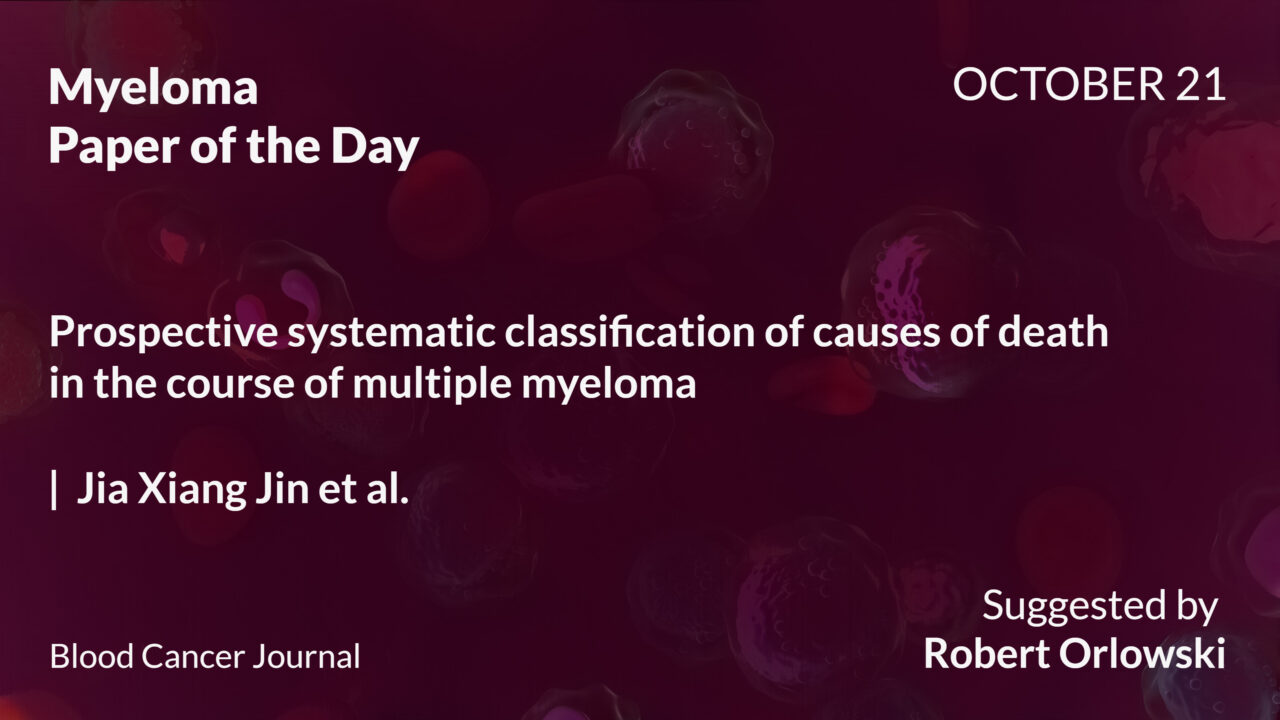 Myeloma Paper of the Day, October 21st, Suggested by Robert Orlowski