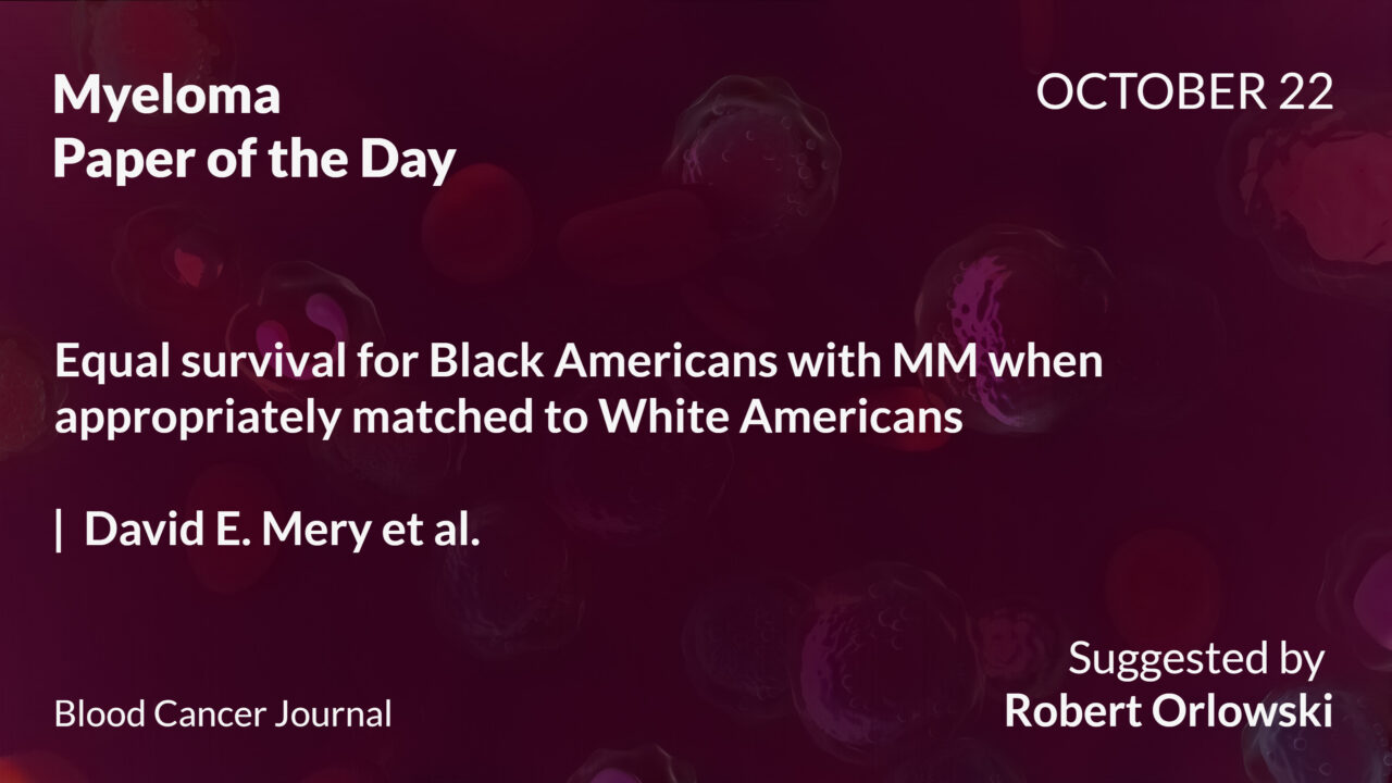 Myeloma Paper of the Day, October 22nd, Suggested by Robert Orlowski