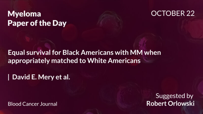 Myeloma Paper of the Day, October 22nd, Suggested by Robert Orlowski