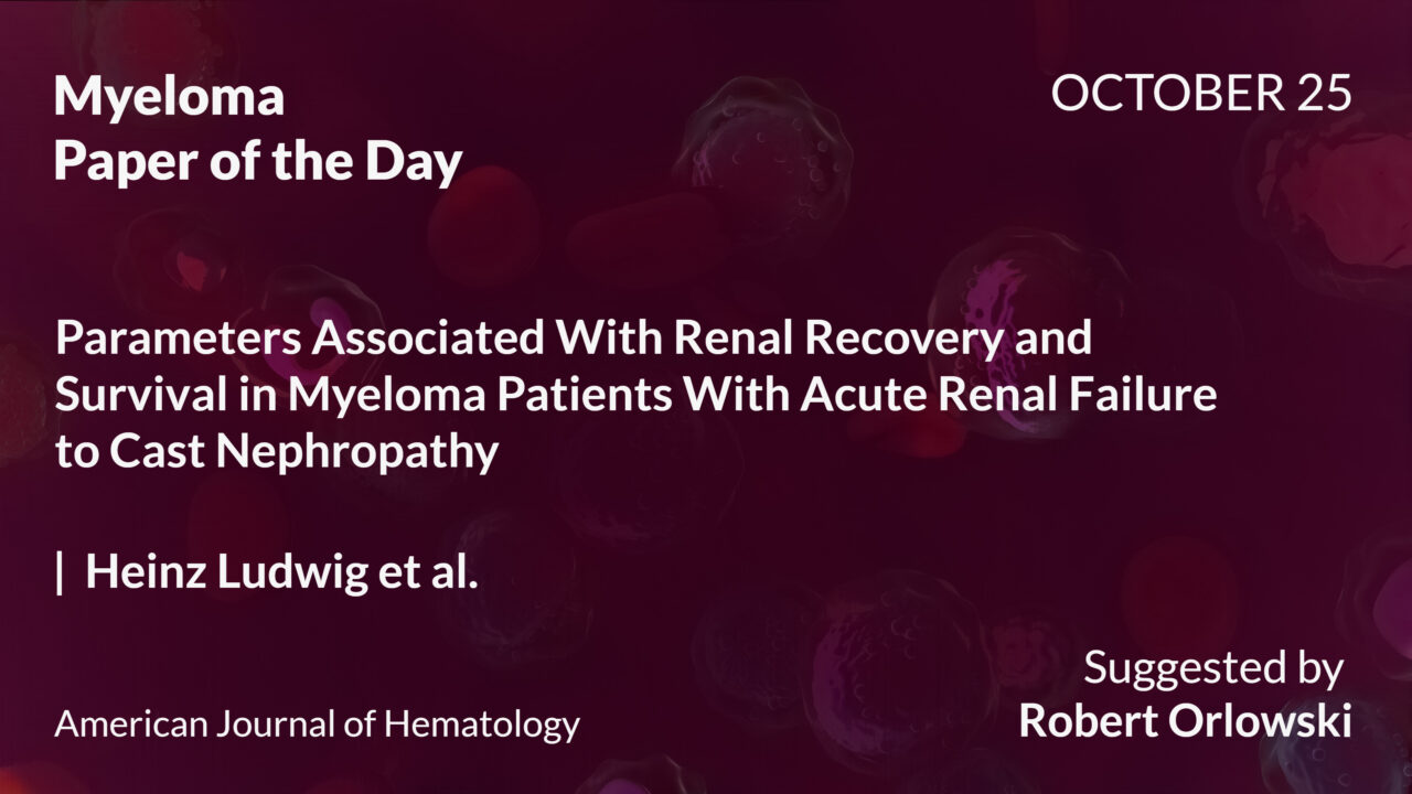 Myeloma Paper of the Day, October 25th, Suggested by Robert Orlowski