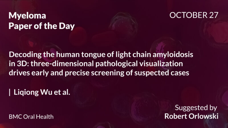 Myeloma Paper of the Day, October 27th, Suggested by Robert Orlowski