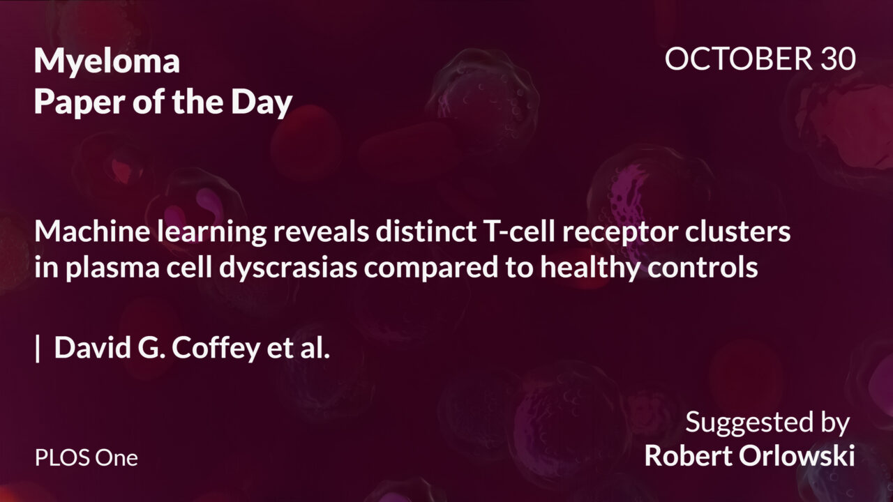 Myeloma Paper of the Day, October 30th, Suggested by Robert Orlowski