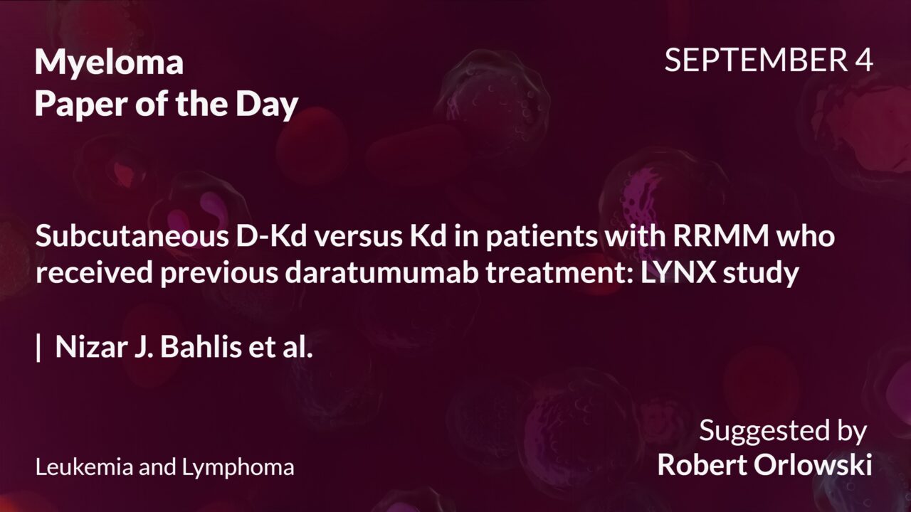Myeloma Paper of the Day, October 4th, Suggested by Robert Orlowski