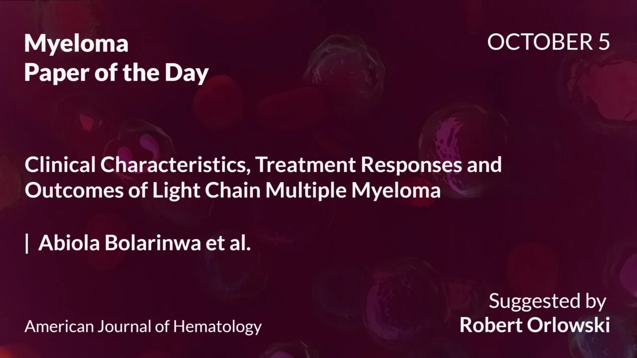 Myeloma Paper of the Day, October 5th, Suggested by Robert Orlowski