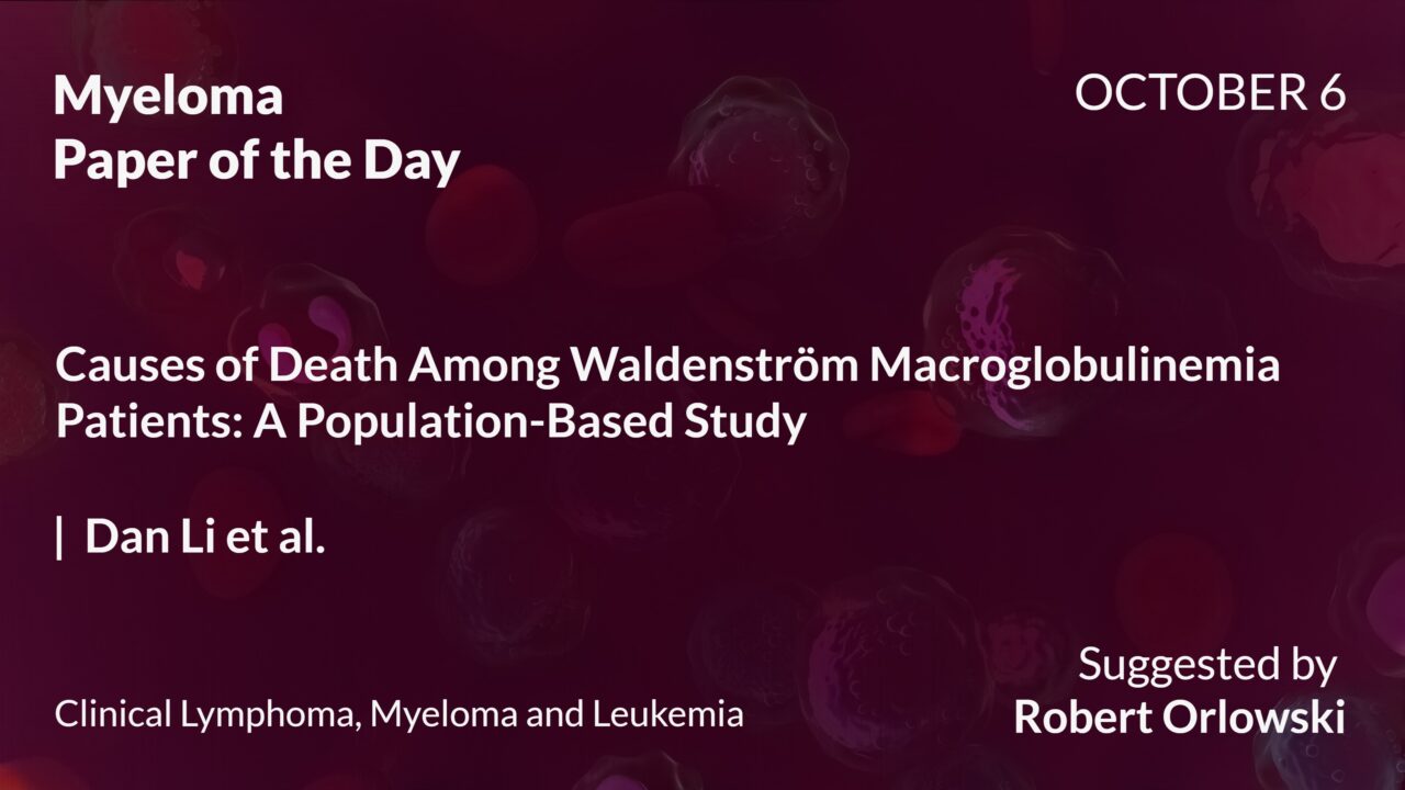 Myeloma Paper of the Day, October 6th, Suggested by Robert Orlowski
