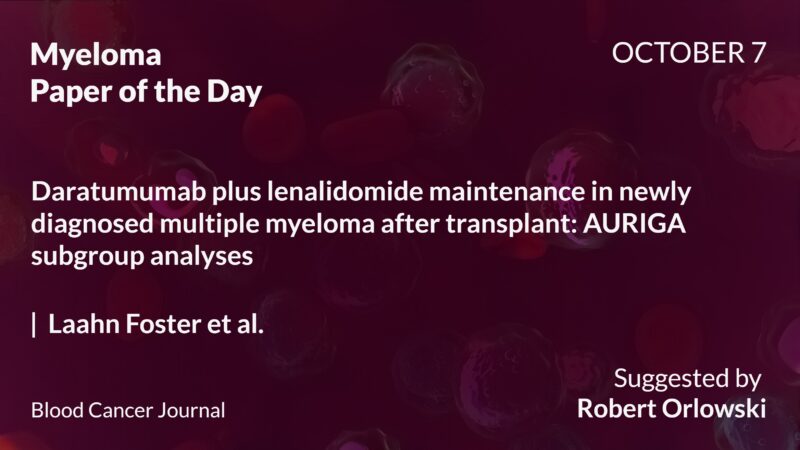 Myeloma Paper of the Day, October 7th, Suggested by Robert Orlowski