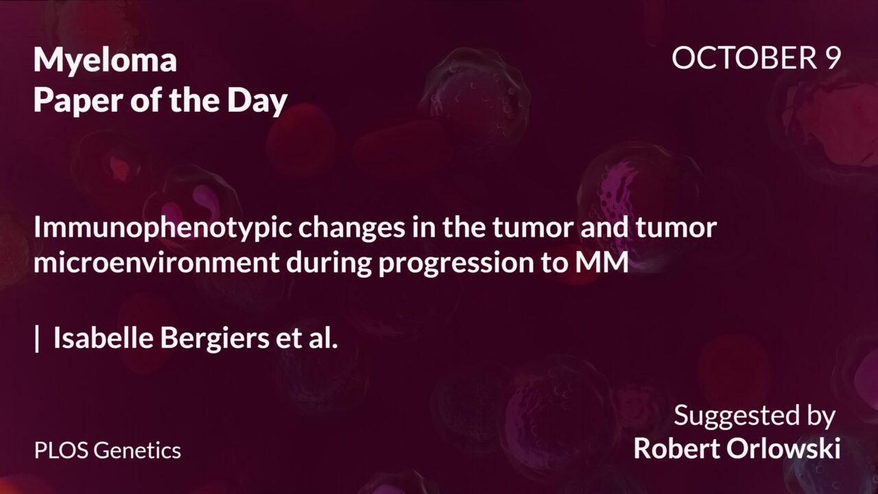 Myeloma Paper of the Day, October 9th, Suggested by Robert Orlowski