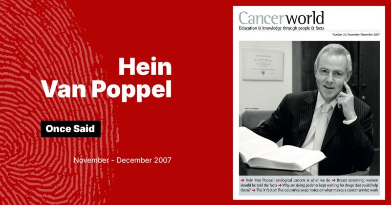 Hein Van Poppel Once Said: A Nostalgic Throwback to 2007 – CancerWorld