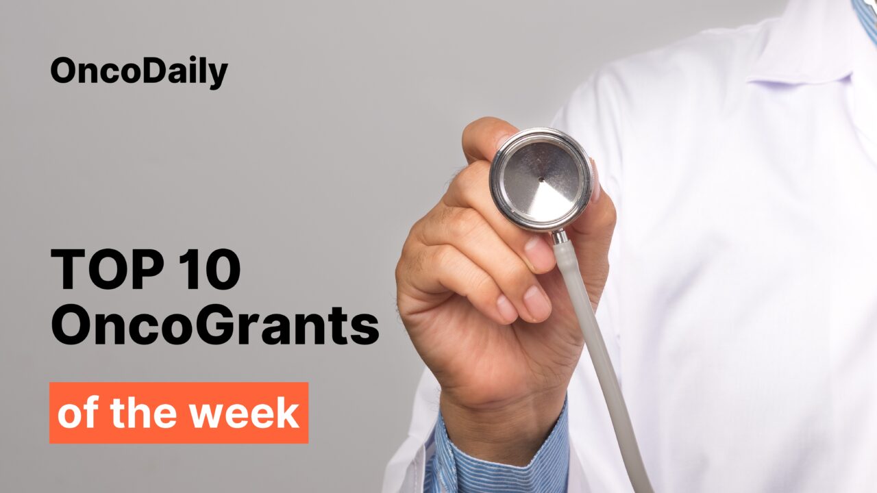 Top 10 OncoGrants of the Week: Major Global Cancer Research Funding Calls