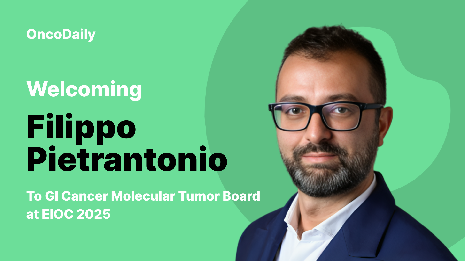 Honored to Welcome Dr. Filippo Pietrantonio to the GI Cancer Molecular Tumor Board at EIOC 2025 - EIOC