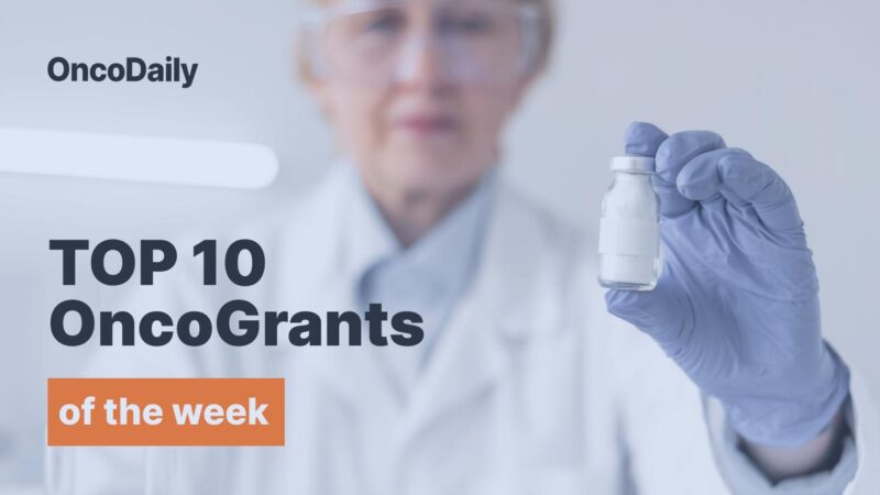 Top 10 Oncogrants of the Week: Driving Innovation Across Research, Care, and Education