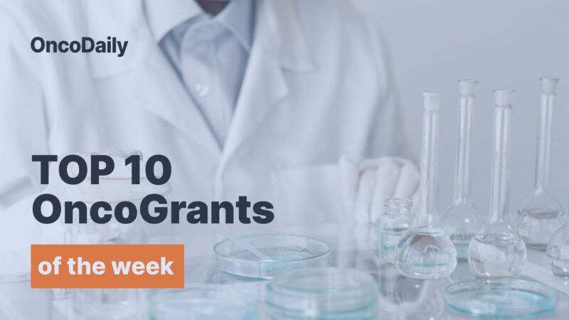 Top 10 Oncogrants of the Week: Empowering Global Excellence in Cancer Research, Care, and Education