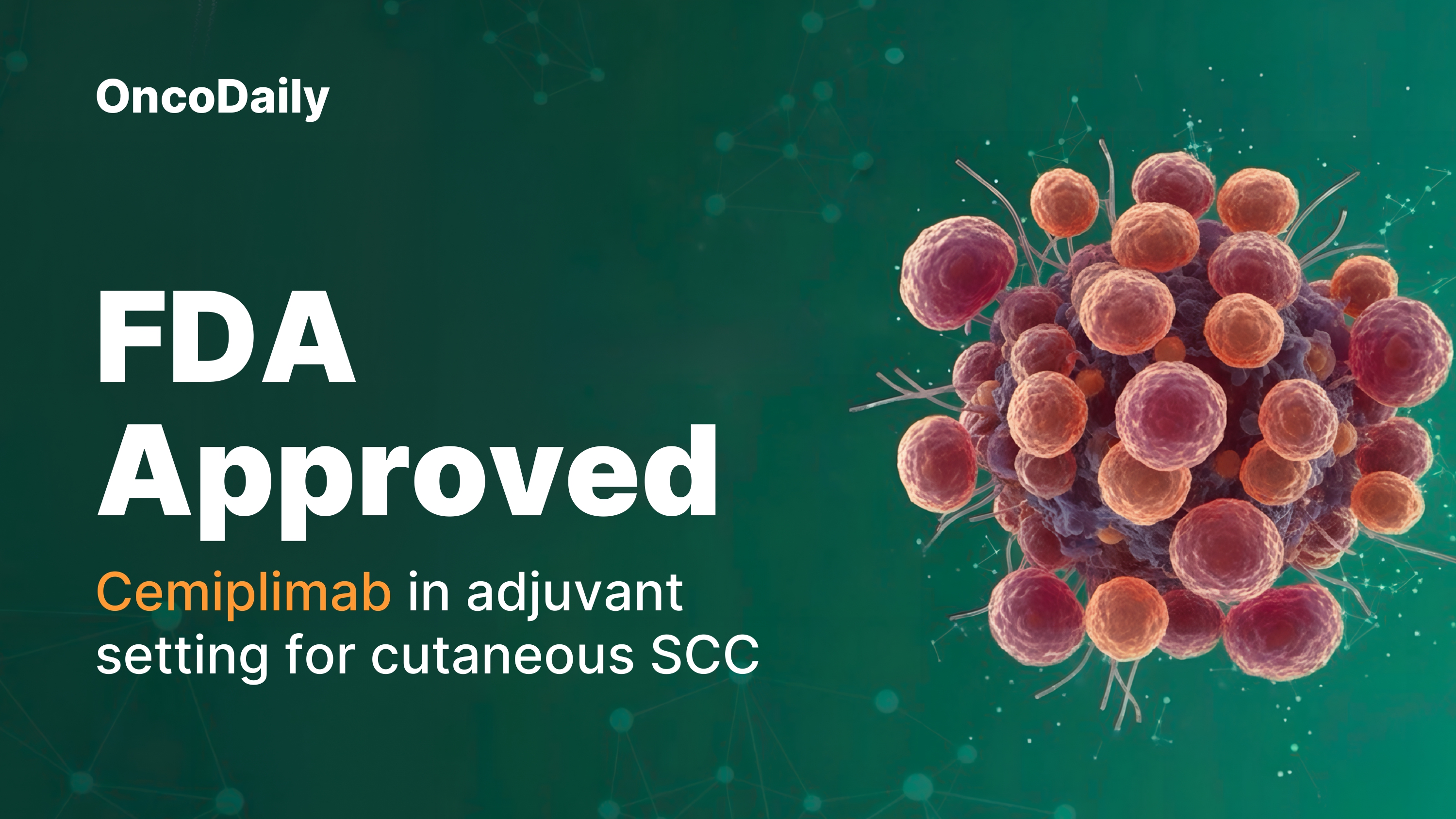 Cemiplimab FDA Approval
