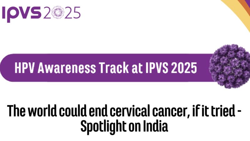 Special Session on Global Strategies and Challenges in Eliminating Cervical Cancer at IPVS2025 – GIAHC