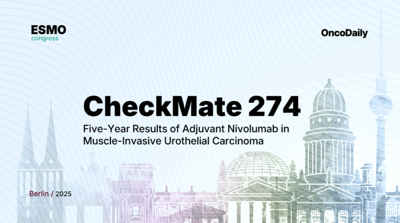 CheckMate 274 at ESMO 2025: Five-Year Results of Adjuvant Nivolumab in Muscle-Invasive Urothelial Carcinoma