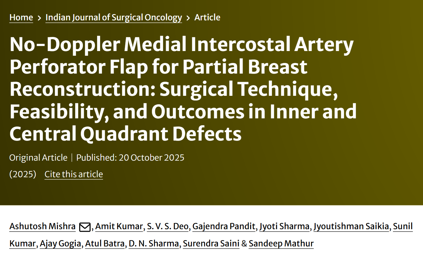 Ashutosh Mishra: No-Doppler MICAP Flap for Inner Quadrant Breast Defects