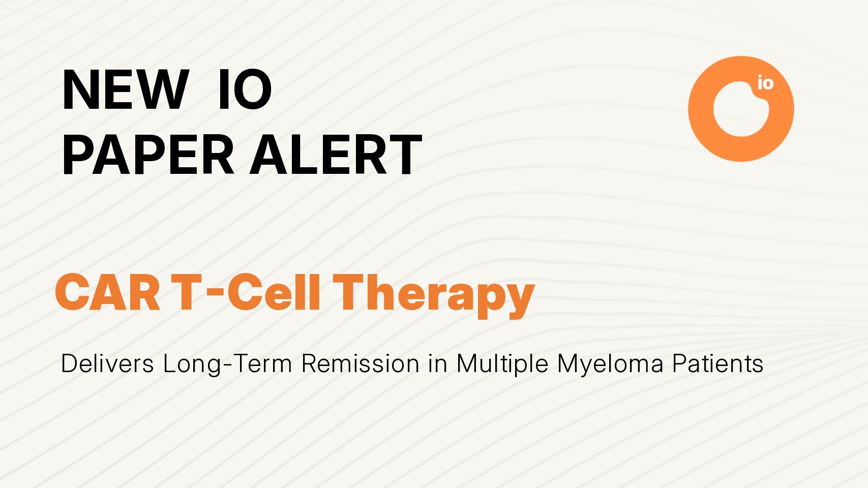CAR T-Cell Therapy Delivers Long-Term Remission in Multiple Myeloma Patients