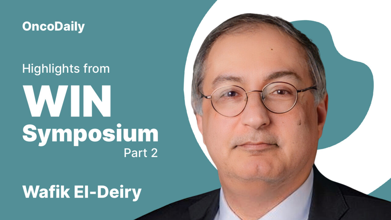 Highlights from WIN Symposium by Wafik El-Deiry: Part 2