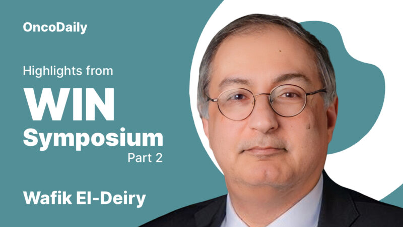 Highlights from WIN Symposium by Wafik El-Deiry: Part 2