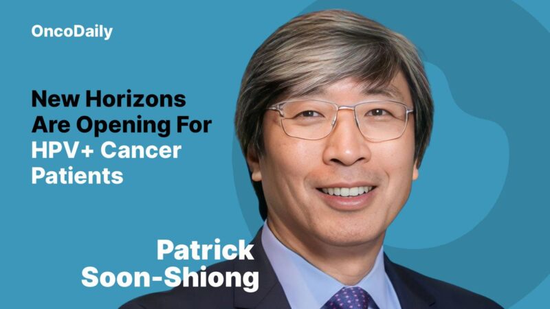 Patrick Soon-Shiong: New Data with Bioshield Worth Pushing for an RCT in HPV+ HNCC