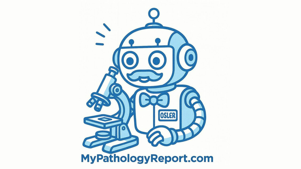 Jason Wasserman: New Chatbot to Help Patients Read and Understand Their Pathology Reports – Osler