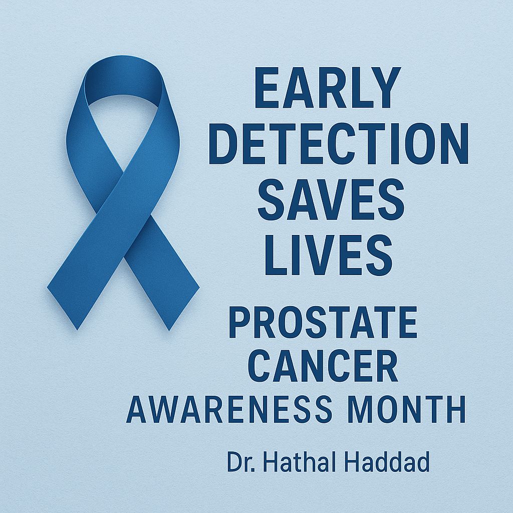 Hathal Haddad: Early Check, Early Action, Better Outcome - Prostate Cancer Awareness Month 2 Hathal Haddad: Early Check, Early Action, Better Outcome - Prostate Cancer Awareness Month