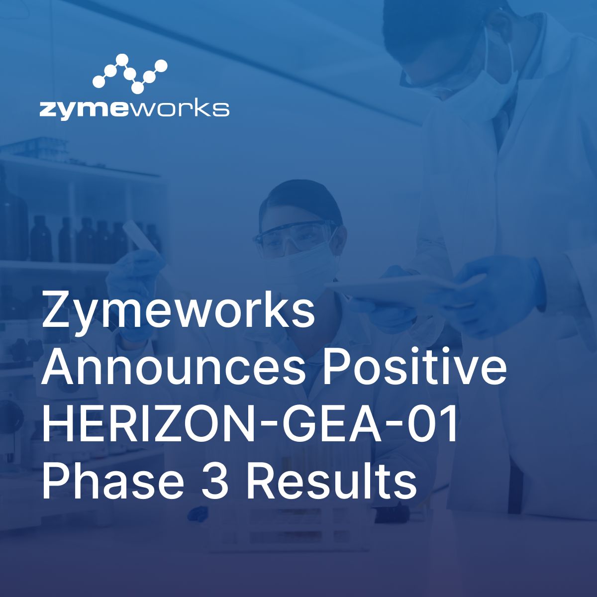 Press Release: Zymeworks Announced Positive Phase 3 HERIZON-GEA-01 Results