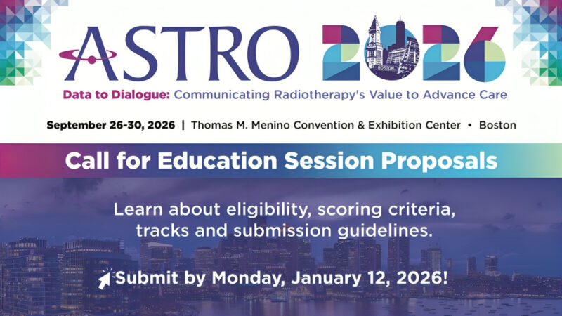 Education Session Proposals Are Now Open – ASTRO