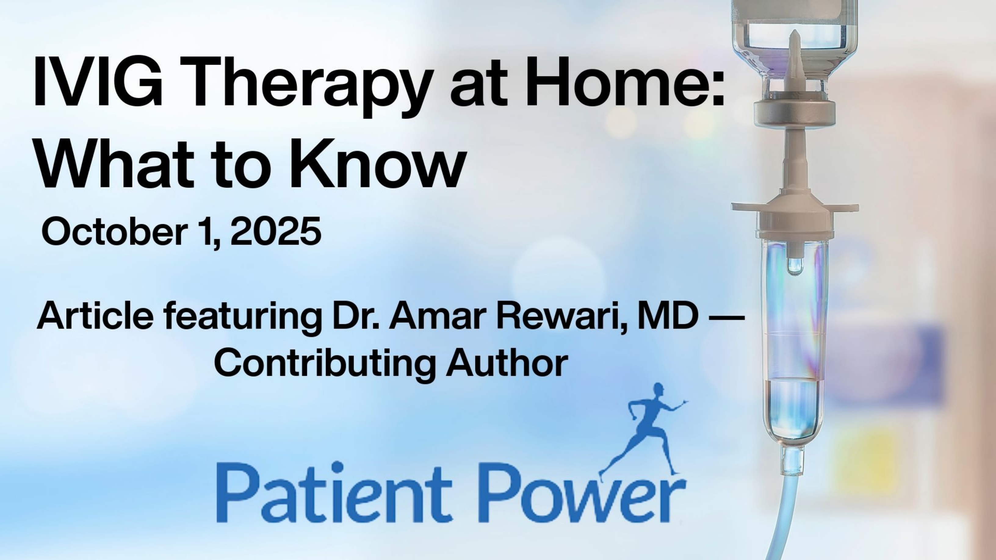 Amar Rewari: IVIG Therapy at Home - What to Know 2 Amar Rewari