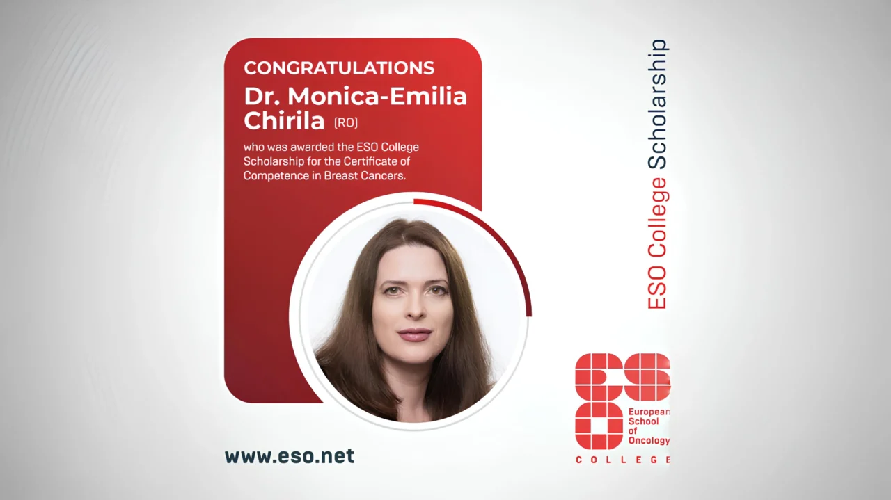 Monica-Emilia Chirilă Has Been Awarded the ESO College Scholarship for the Certificate of Competence in Breast Cancer