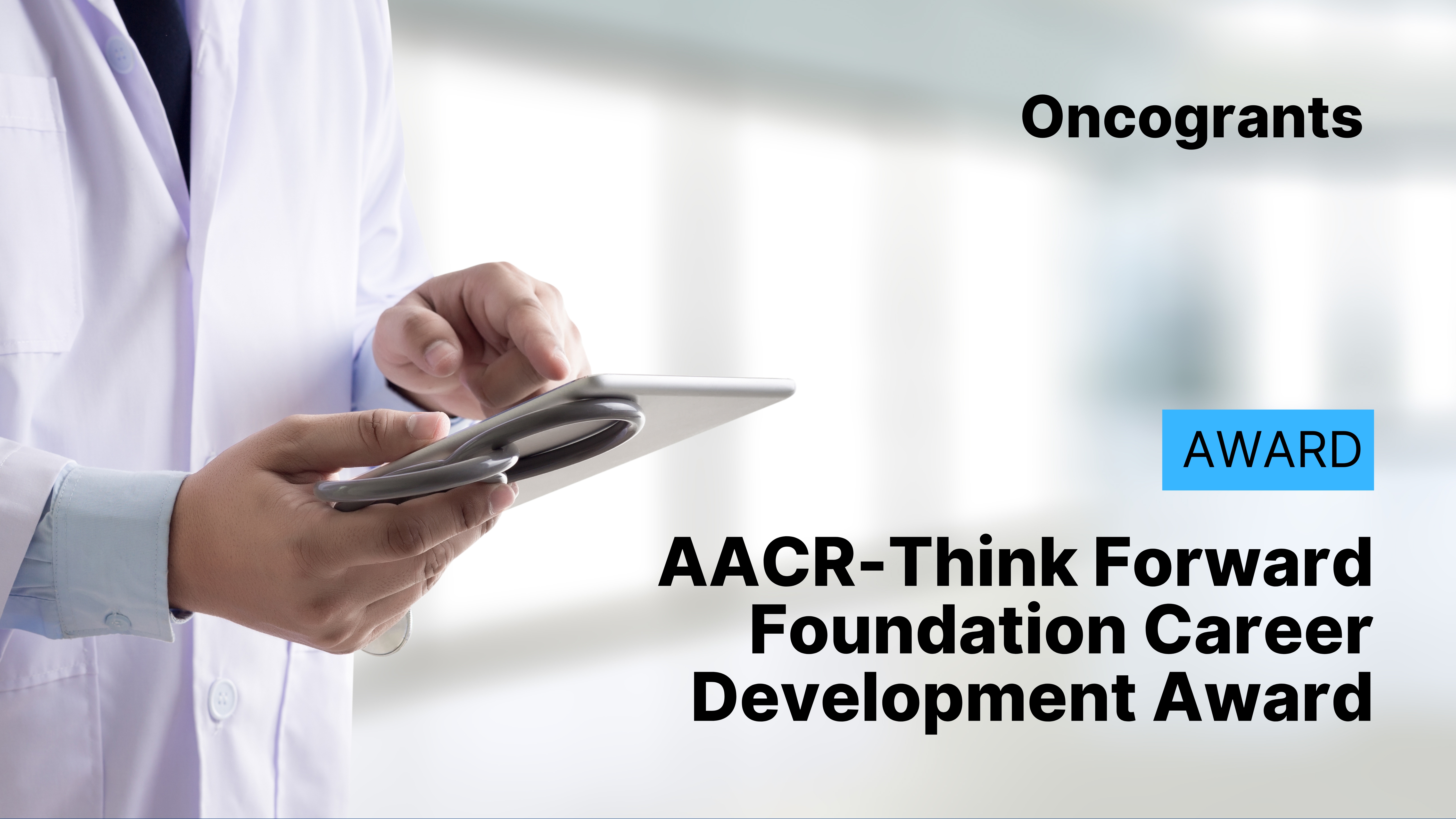 AACR-Think Forward Foundation Career Development Award