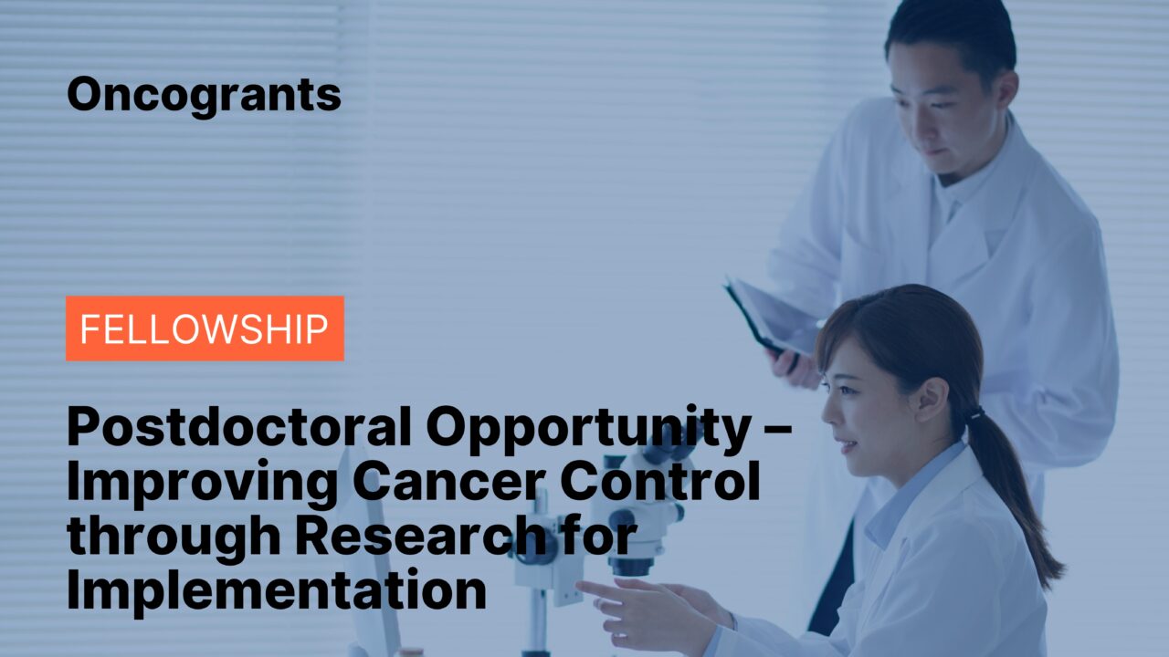 Postdoctoral Opportunity – Improving Cancer Control through Research for Implementation