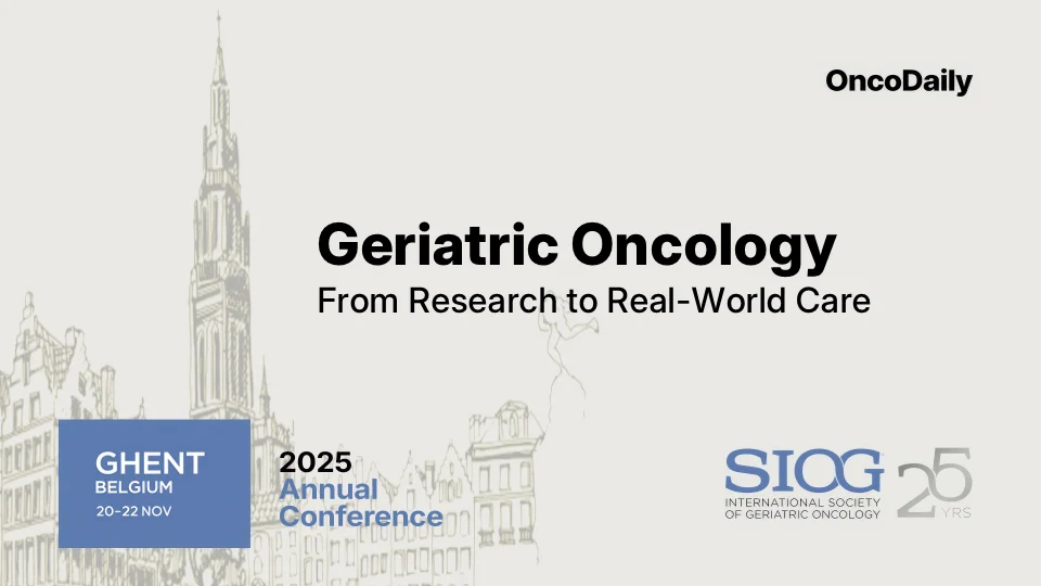 Geriatric Oncology at SIOG 2025: From Research to Real-World Care