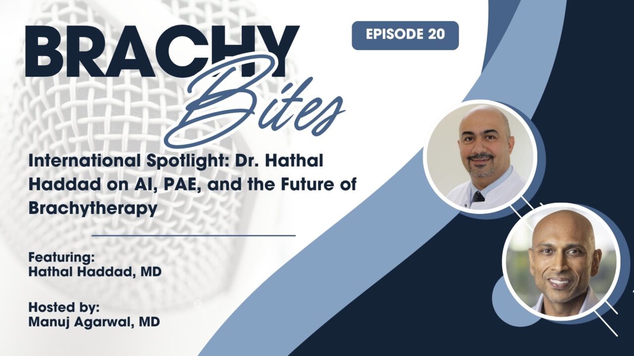 Hathal Haddad: Discussing Advances in Prostate Brachytherapy on the ABS Podcast