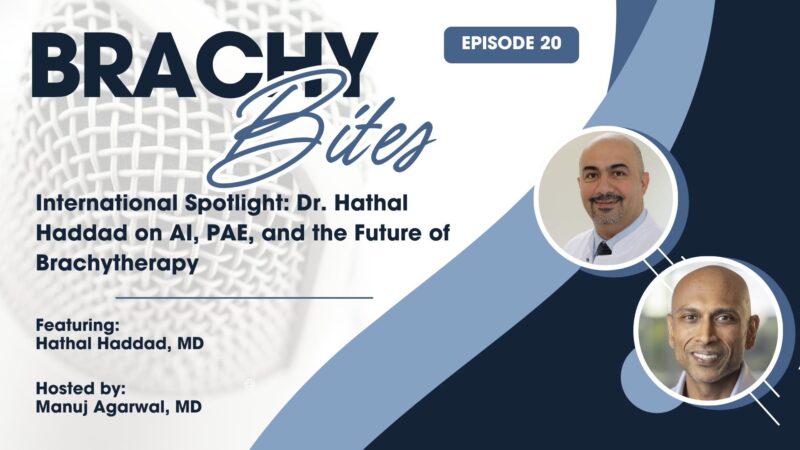 Hathal Haddad: Discussing Advances in Prostate Brachytherapy on the ABS Podcast
