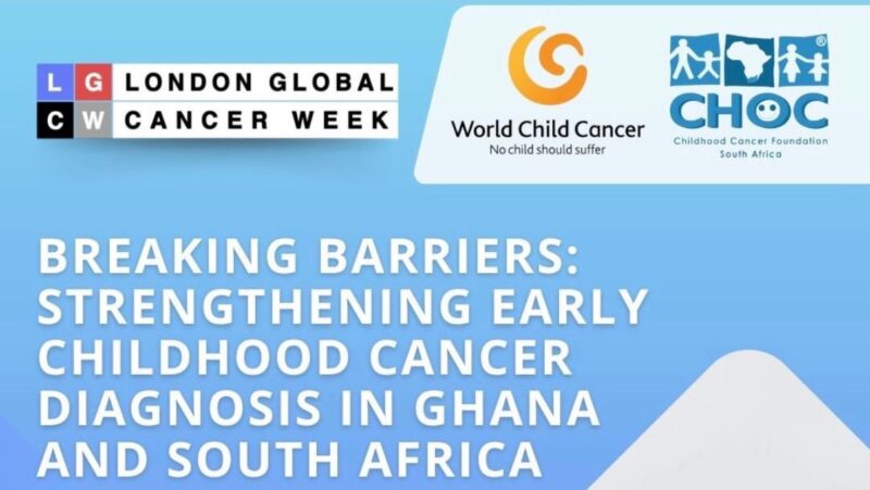 How Early Childhood Cancer Diagnosis is Improving Across Ghana and South Africa – World Child Cancer