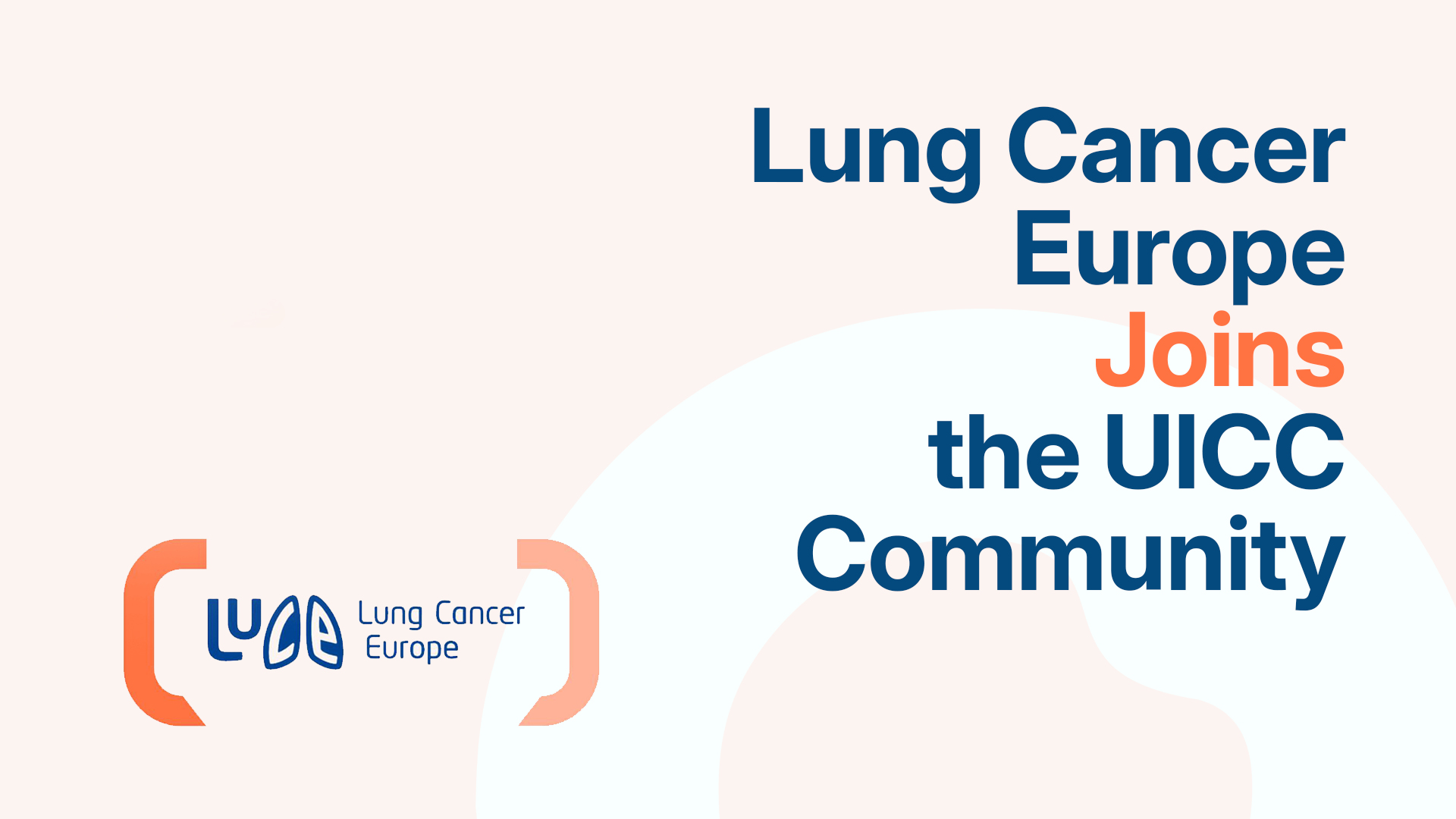 Lung Cancer Europe Becomes a Member of the UICC community