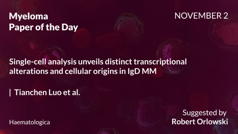 Myeloma Paper of the Day, November 2nd, Suggested by Robert Orlowski