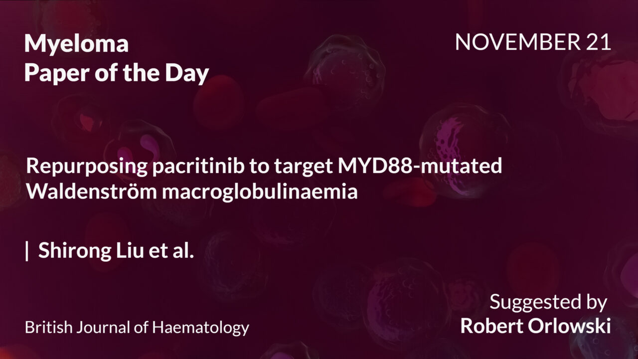 Myeloma Paper of the Day, November 21st, Suggested by Robert Orlowski