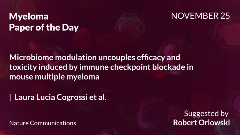 Myeloma Paper of the Day, November 25th, Suggested by Robert Orlowski
