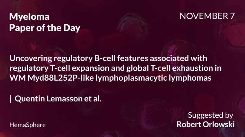 Myeloma Paper of the Day, November 7th, Suggested by Robert Orlowski