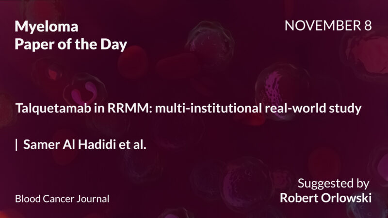 Myeloma Paper of the Day, November 8th, Suggested by Robert Orlowski