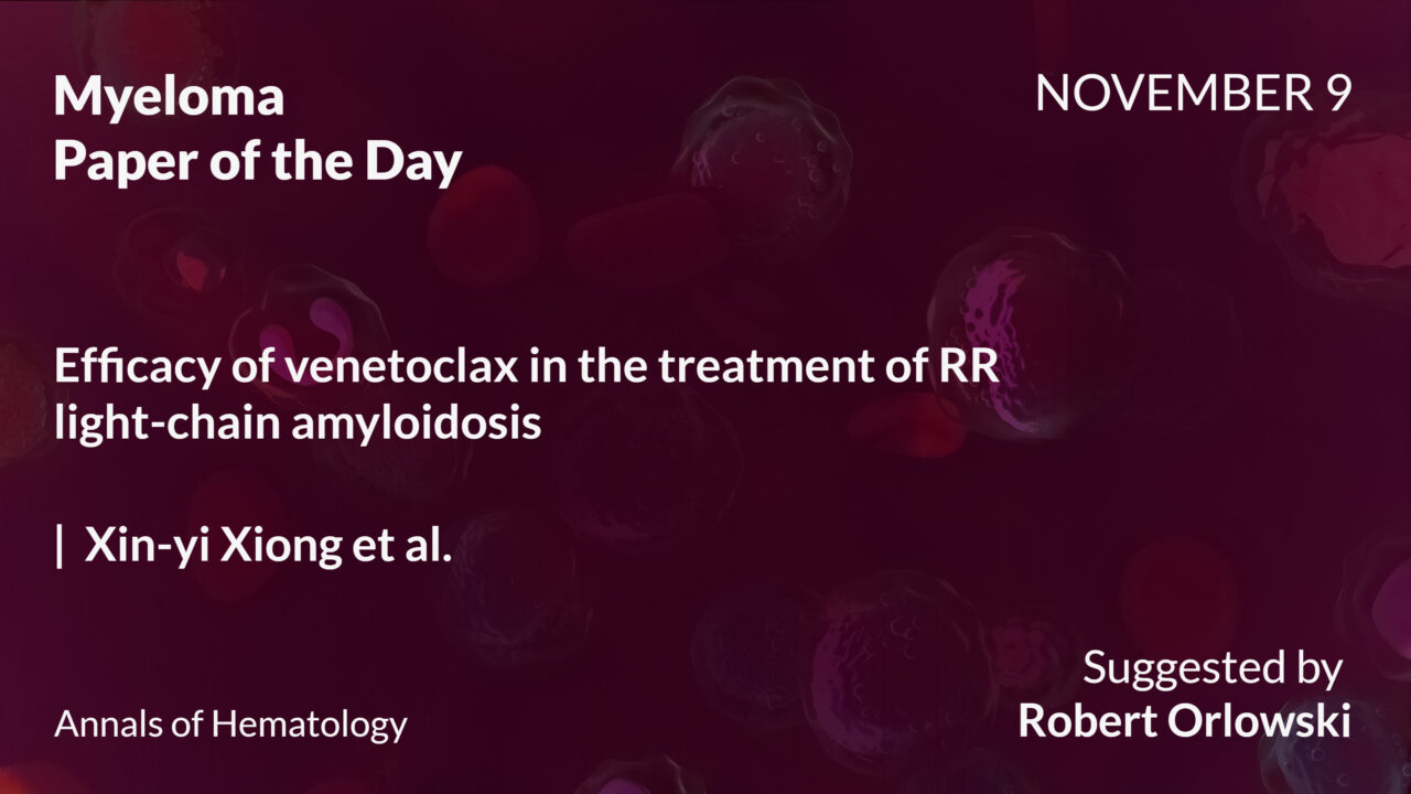 Myeloma Paper of the Day, November 9th, Suggested by Robert Orlowski