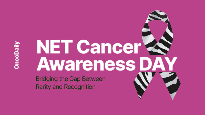 NET Cancer Awareness Day 2025: Recognizing the “Not So Rare” Cancer