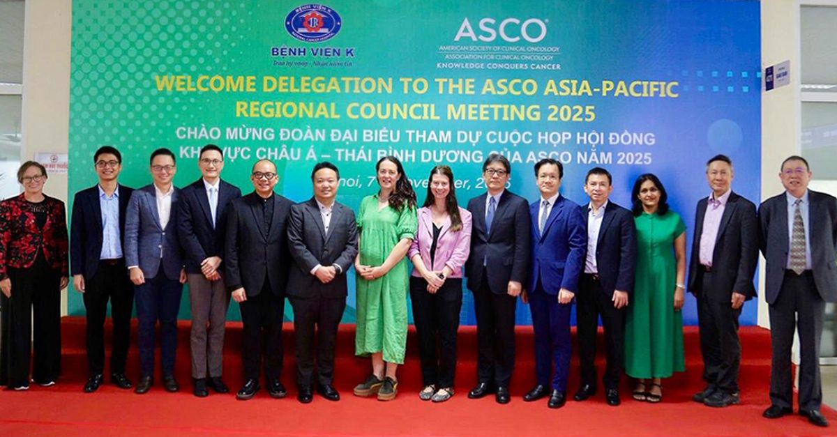 ASCO Asia Pacific Council: Productive Collaboration at K Hospital, Hanoi 2 ASCO Asia