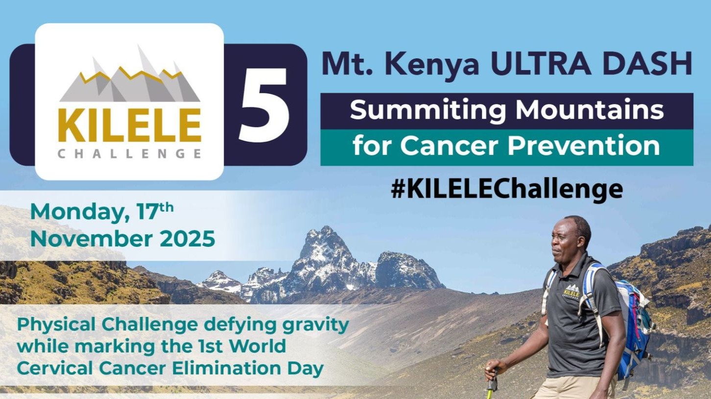 KILELE Challenge 2025 - Summiting Mountains for Cancer Prevention at Mt. Kenya